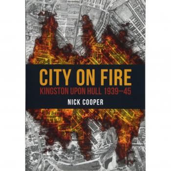 City on Fire: Kingston upon Hull 1939-45