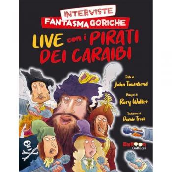 Interviste fantasmagoriche. Live con i pirati dei Caraibi