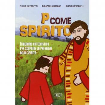 P come Spirito. Itinerario catechistico per scoprire la presenza ...