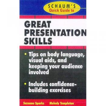 Schaum's Quick Guide to Great Presentations (TEST PREP)