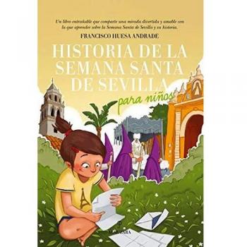 Historia De La Semana Santa De Sevilla para Niños