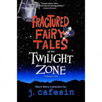 Fractured Fairy Tales of the Twilight Zone