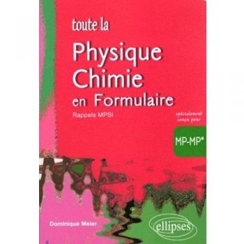 Toute la physique-chimie en formulaire MP-MP*