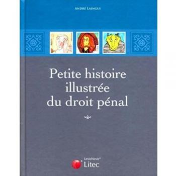 Petite histoire illustrée du droit pénal