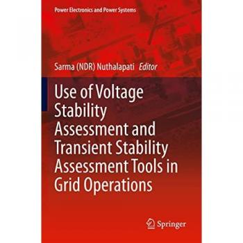 Use of Voltage Stability Assessment and Transient Stability Assessment Tools in Grid Operations