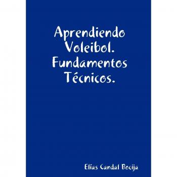 Aprendiendo Voleibol. Fundamentos Tecnicos.