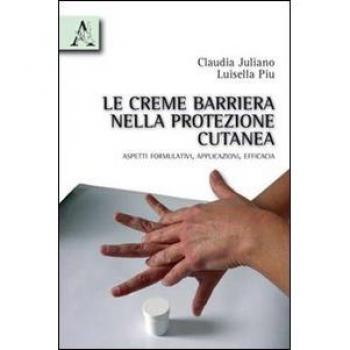 Le creme barriera nella protezione cutanea. Aspetti formulativi, applicazioni, efficacia