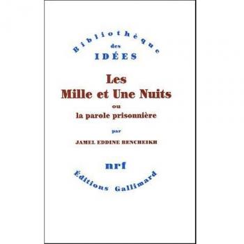 Les Mille et Une Nuits ou La parole prisonnière (Bib Idees)