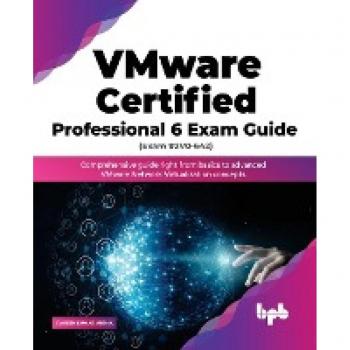 VMware Certified Professional 6 Exam Guide (2V0-642)