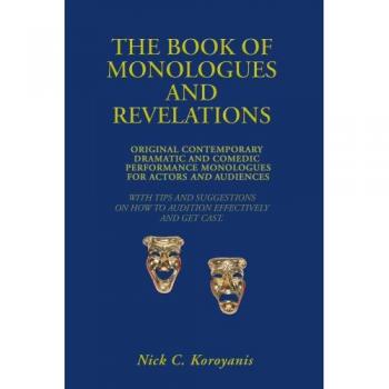 Koroyanis, Nick C: The Book of Monologues and Revelations