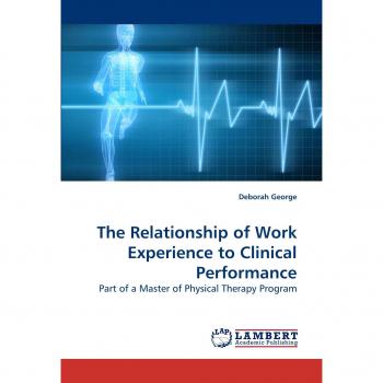 The Relationship of Work Experience to Clinical Performance: Part of a Master of Physical Therapy Program
