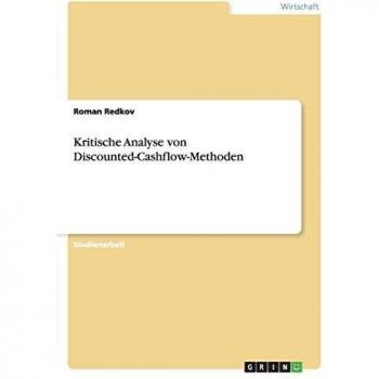 Kritische Analyse von Discounted-Cashflow-Methoden