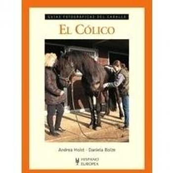 El cólico (Guías fotográficas del caballo)