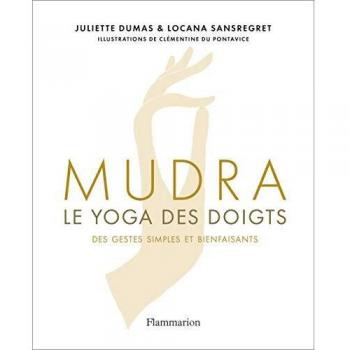 Mudra : Le yoga des doigts
