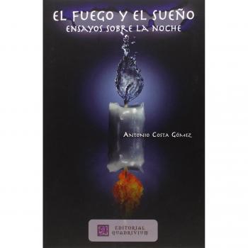 Fuego Y Sueño,El-Ensayos Sobre La Noche