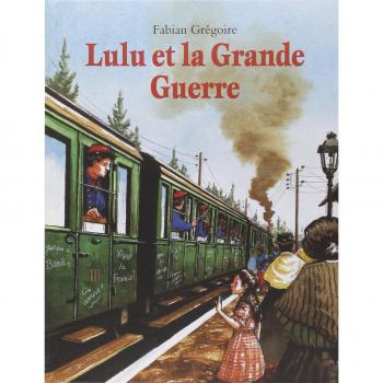 Lulu et la Grande Guerre