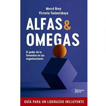 Mercè Brey Alfas & Omegas: El Poder De Lo Femenino En Las Organizaciones (Bibliotheca Salmanticensis, Band 251)