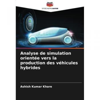Khare, Ashish Kumar: Analyse de simulation orientée vers la production des véhicules hybrides