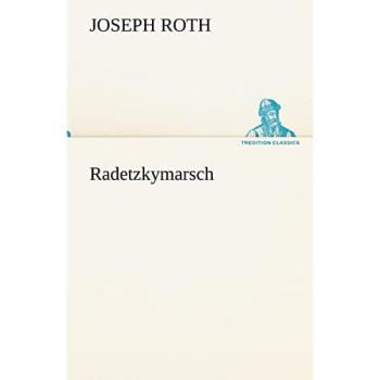 Radetzkymarsch (TREDITION CLASSICS)