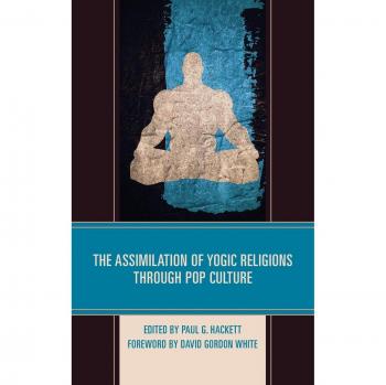 The Assimilation of Yogic Religions through Pop Culture