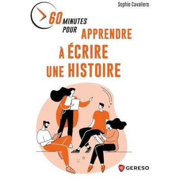 60 minutes pour apprendre à écrire une histoire