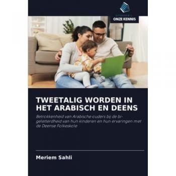 Sahli, Meriem: TWEETALIG WORDEN IN HET ARABISCH EN DEENS