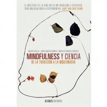 Mindfulness y ciencia: De la tradición a la modernidad (Tapa blanda con solapas).