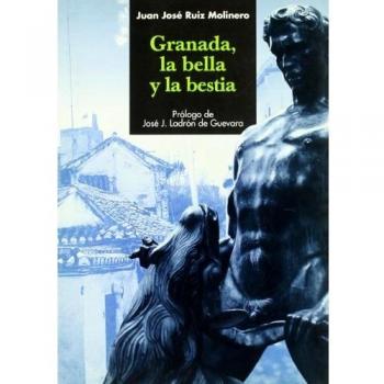 GRANADA, LA BELLA Y LA BESTIA.
