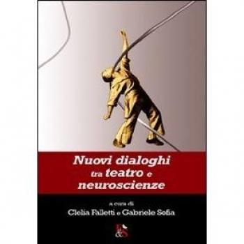 Nuovi dialoghi tra teatro e neuroscienze