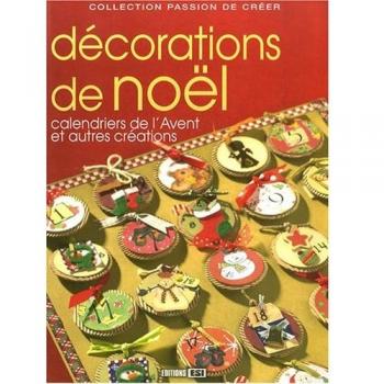 Décorations de Noël : Calendriers de l'Avent et autres créations