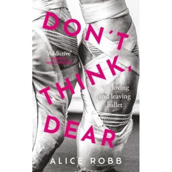 Don’t think, dear