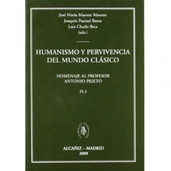 HUMANISMO Y PERVIVENCIA DEL MUNDO CLASICO. HOMENAJE AL PROFE