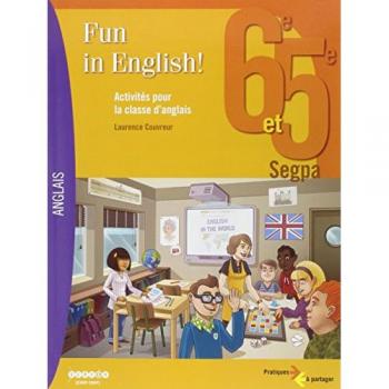 Fun in English ! : activités pour la classe d'anglais : 6e et 5e SEGPA