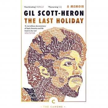 The Last Holiday: A Memoir (Canons),Gil Scott-Heron