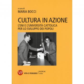 Cultura in azione. L’Eni e l’Università Cattolica per lo sviluppo dei popoli. Con DVD-ROM