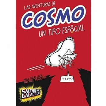 Las aventuras de Cosmo, un tipo espacial (Salchichas galácticas 1) (Tapa blanda).