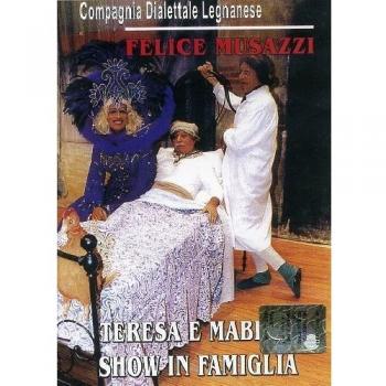 I Legnanesi-Teresa E Mabilia Show I