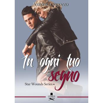 In ogni tuo segno. Star wounds series