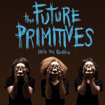INTO THE PRIMITIVE