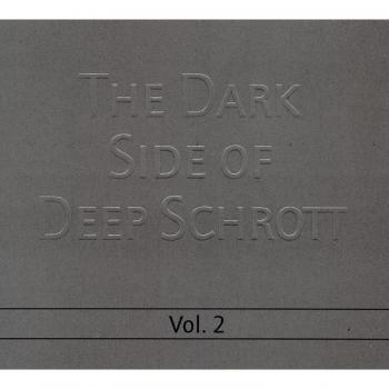Volume 2 : Les Ombres de Deep Schrott