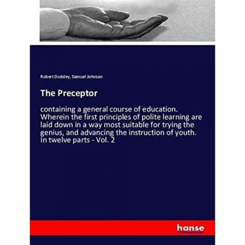The Preceptor: General Course of Education Vol. 2