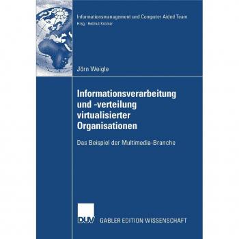 Informationsverarbeitung und -verteilung virtualisierter Organisationen