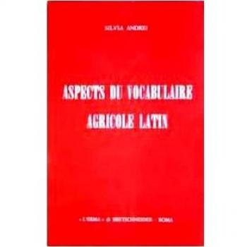 Aspects du vocabulaire agricole latin