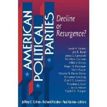 American Political Parties: Decline or Resurgence?