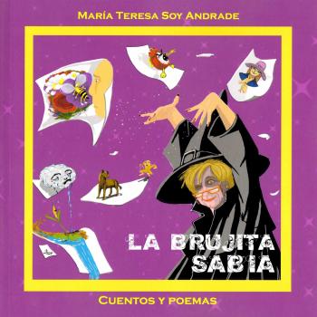 LA BRUJITA SABIA: Cuentos y poemas