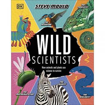Wild Scientists by Steve Mould