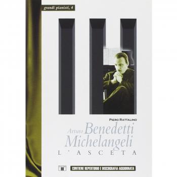 Arturo Benedetti Michelangeli. L'asceta