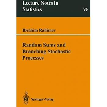Random Sums and Branching Stochastic Processes (Lecture Notes in Statistics, 96, Band 96)