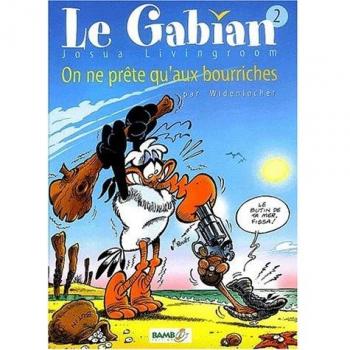 Le Gabian : Tome 2, On ne prete qu'aux bourriches