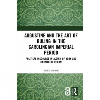 Augustine and the Art of Ruling in the Carolingian Imperial Period